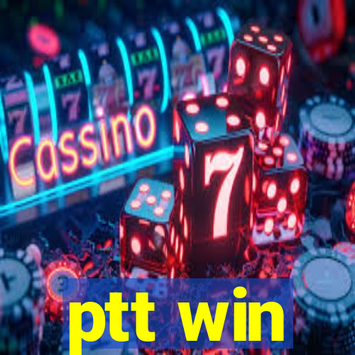 ptt win